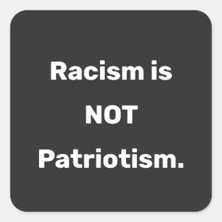 Racisme is geen patriottisme klassieke ronde Stick Vierkante Sticker