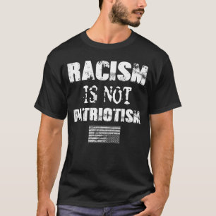 Racisme is geen patriottisme t-shirt