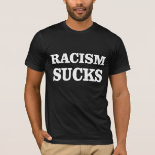 Racisme is klote! t-shirt