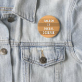 RACISME IS SOCIALE ZIEKTE RONDE BUTTON 5,7 CM (In situ)
