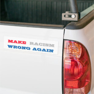  Racisme opnieuw verkeerd maken Bumpersticker