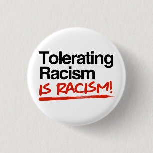 Racisme tolereren is racisme ronde button 3,2 cm