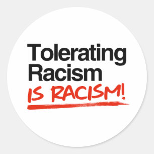 Racisme tolereren is racisme ronde sticker