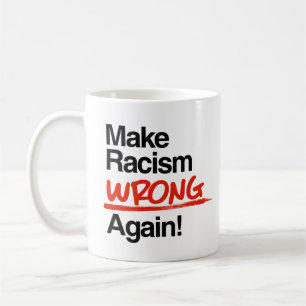 Racisme weer verkeerd maken koffiemok