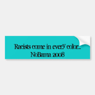 Racisten komen in elke kleur... bumpersticker