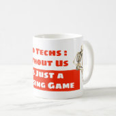 "Rad Techs - Zonder ons is het gewoon een gokspel" Koffiemok (Voorkant rechts)