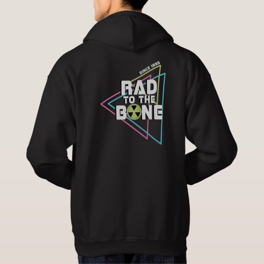 "Rad to the Bone" Radiology Hoodie (Achterkant)