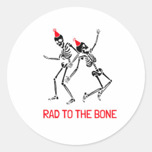 Rad To the Bone (squelettes) Stickers Classic Roun