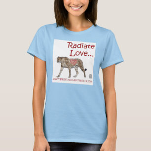 Radiate Love... T-shirt