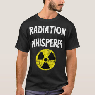 Radiation Whisperer Nuclear Fallout Symbol MRI Rad T-shirt