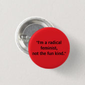 Radicaal feministisch, niet leuk, niet leuk ronde button 3,2 cm (Voorkant /achterkant)
