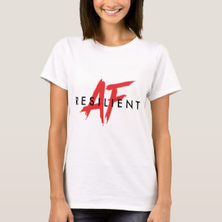 Radical AF Resilient AF T-shirt
