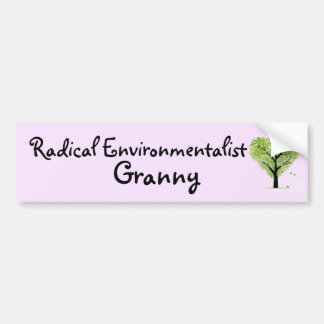 Radical Environmentalist Granny Bumpersticker