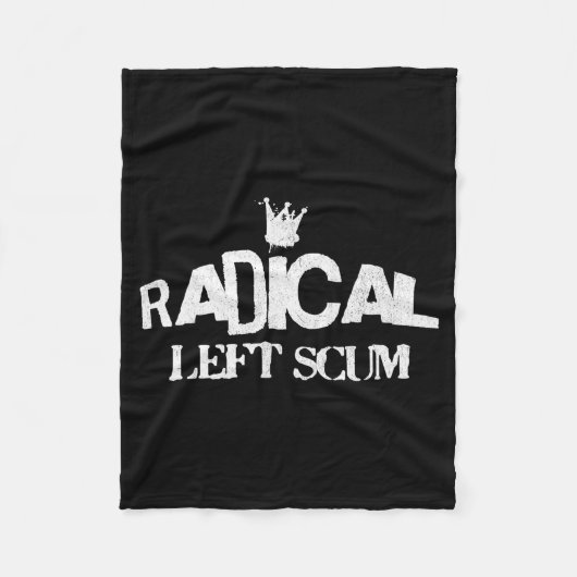 Radical Left S Funny Sarcastic Quote  Fleece Deken (Voorkant)
