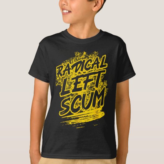 Radical Left S Funny Sarcastic Quote T-shirt (Voorkant)