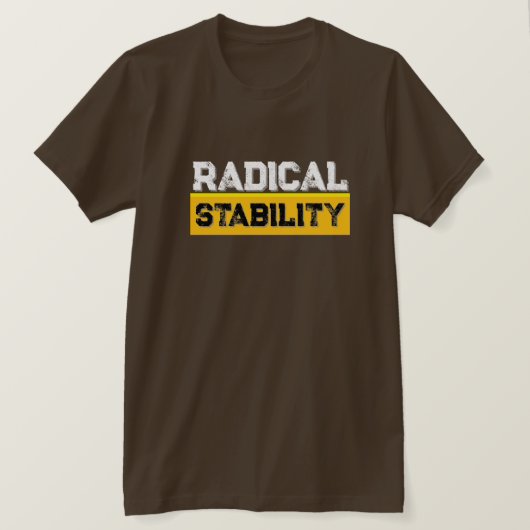 Radical Stability Street Wear T-Shirt (Design devant)