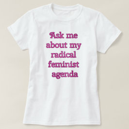 Radicale feministische agenda t-shirt
