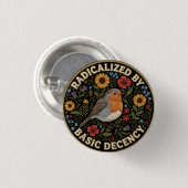 Radicalized by Basic Decency Birds lovers Ronde Button 3,2 Cm (Voorkant /achterkant)