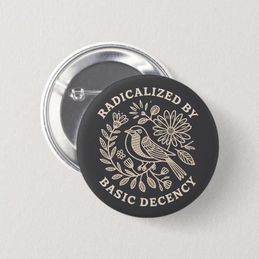 Radicalized By Basic Decency Political Protest  Ronde Button 5,7 Cm (Voorkant /achterkant)