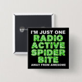Radioactive Spider Bite Funny Button Badge (Voorkant /achterkant)