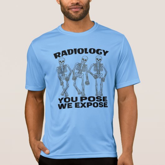 RADIOLOGIE - JE ZEGT DAT WE ONS BLOOTSTELLEN. T-SHIRT (Voorkant)