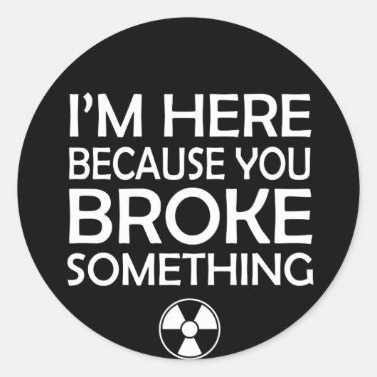 Radiologie omdat je iets gebroken hebt ronde sticker (Voorkant)