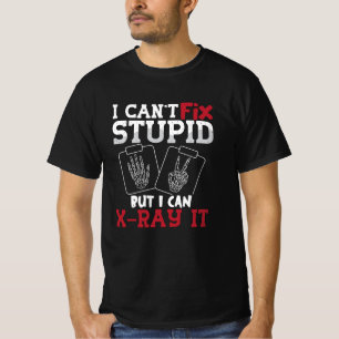 Radiologie Tech ik kan geen stommerik technologie T-shirt