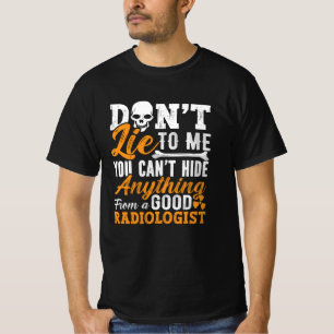Radiologietechnologie laat me geen radioloog achte t-shirt