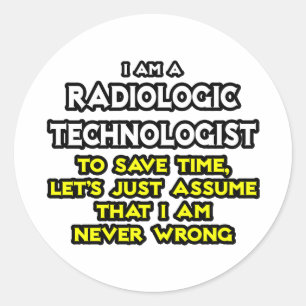 Radiologisch technoloog grapt .. Nooit fout Ronde Sticker