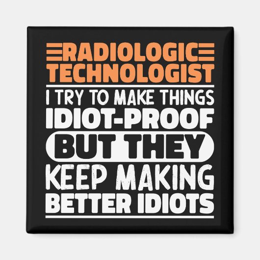 Radiologisch technoloog Ik probeer het grappig te  Magneet (Voorkant)