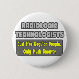 Radiologische technologen.. slimmer ronde button 5,7 cm