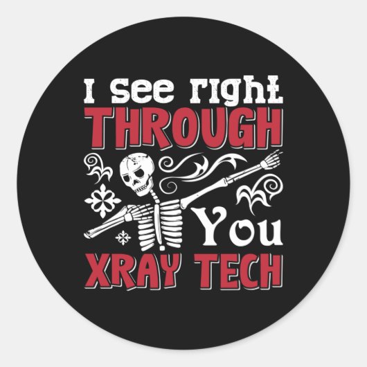 Radiology Tech I See Right Through You Xray Tech Ronde Sticker (Voorkant)
