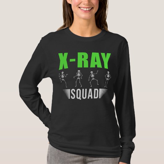 Radiology Xray Skeletons Funny Radiologist Squad T-shirt (Voorkant)