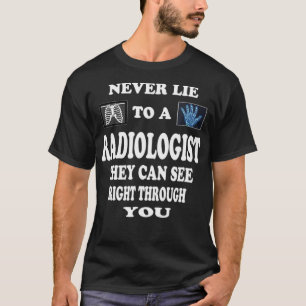 Radioloog Grappige T Cadeau Idee Radiologie Dokte T-shirt