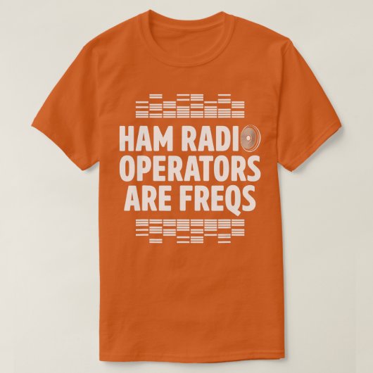 Radioroperator Freqs Amateur Radio Homebrew T-shirt (Design voorkant)