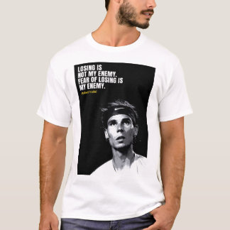 Rafael Nadal quotes T-Shirt
