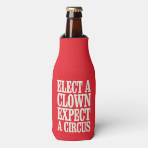 Rafraichisseur De Bouteilles Élisez un clown, attendez un cirque anti Trump pol