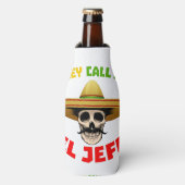 Rafraichisseur De Bouteilles Ils m'appellent El Jefe Funny Skeleton Mexicain po (Bottle Devant)