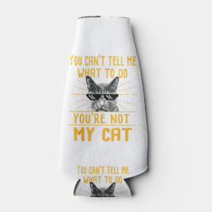 Rafraichisseur De Bouteilles Vous ne pouvez pas me dire ce qu'il faut faire - T