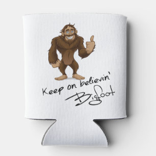 Rafraichisseur De Cannettes Gardez sur l'autographe de Believin Bigfoot