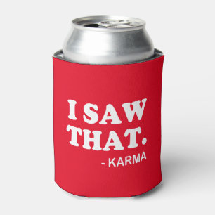Rafraichisseur De Cannettes Je l'ai vu - Karma drôle dire bière soda