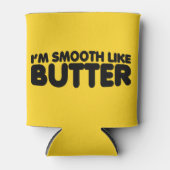 Rafraichisseur De Cannettes Je suis Smooth Like Butter (Devant)