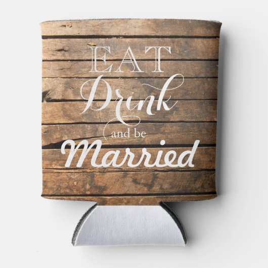 Rafraichisseur De Cannettes Mangez Boire et être marié, bois d'écorce rustique (Devant)