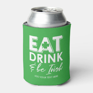 Rafraichisseur De Cannettes Mangez, Buvez & Soyez Irlandais Cool St. Patrick's