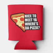 Rafraichisseur De Cannettes Où est la pizza ? (Dos)