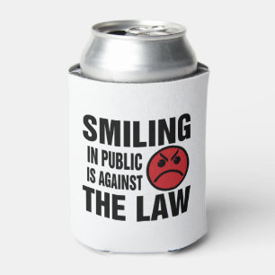 Rafraichisseur De Cannettes Sourire en public est contre la loi