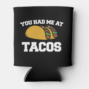 Rafraichisseur De Cannettes Tu m'as eu à Tacos