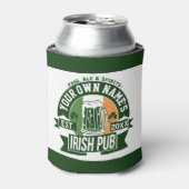 Rafraichisseur De Cannettes VOTRE NOM Irish Pub | Drôle St Patrick's Day Party (Can devant)