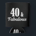 Rafraîchisseur Pour Canette 40e anniversaire 40 et fabuleux<br><div class="desc">40 et fabuleux cadeau de 40e anniversaire</div>