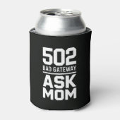 Rafraîchisseur Pour Canette 502 Bad Gateway Ask Mom Tech Drink  (Can devant)